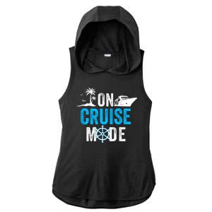 Funny On Cruise Mode Funny Cruise Ship On Cruise Mode Funny Cruise Vacation Ladies PosiCharge Tri-Blend Wicking Draft Hoodie Tank