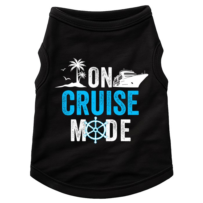 Funny On Cruise Mode Funny Cruise Ship On Cruise Mode Funny Cruise Vacation Doggie Tank