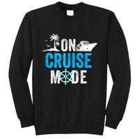 Funny On Cruise Mode Funny Cruise Ship On Cruise Mode Funny Cruise Vacation Sweatshirt