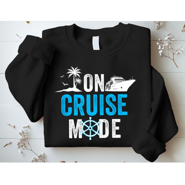 Funny On Cruise Mode Funny Cruise Ship On Cruise Mode Funny Cruise Vacation Sweatshirt