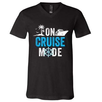 Funny On Cruise Mode Funny Cruise Ship On Cruise Mode Funny Cruise Vacation V-Neck T-Shirt