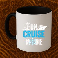 Funny On Cruise Mode Funny Cruise Ship On Cruise Mode Funny Cruise Vacation Mug