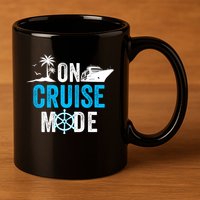 Funny On Cruise Mode Funny Cruise Ship On Cruise Mode Funny Cruise Vacation 11oz C Handle Ceramic Mug
