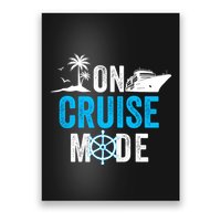 Funny On Cruise Mode Funny Cruise Ship On Cruise Mode Funny Cruise Vacation Poster