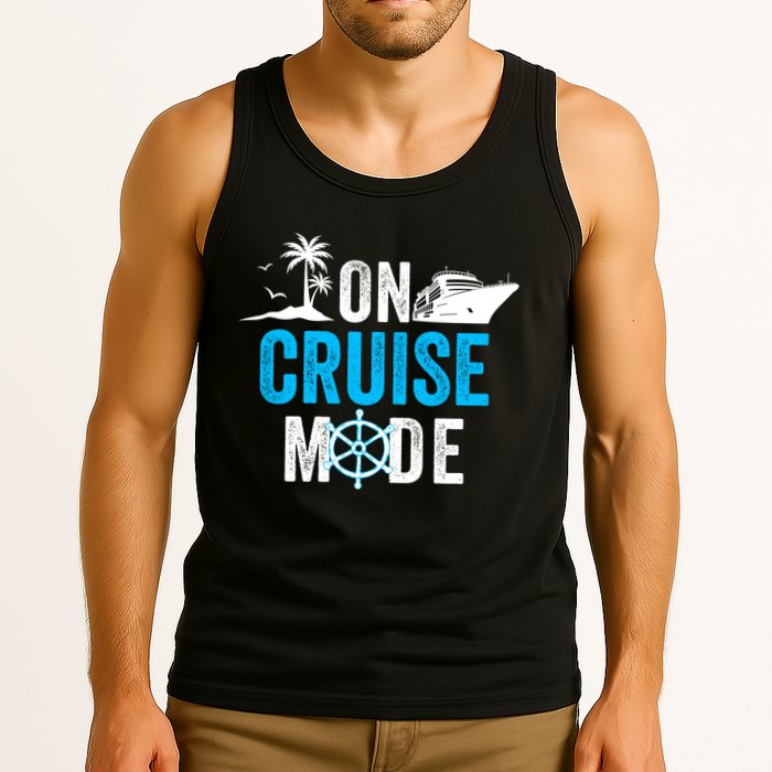 Funny On Cruise Mode Funny Cruise Ship On Cruise Mode Funny Cruise Vacation Tank Top