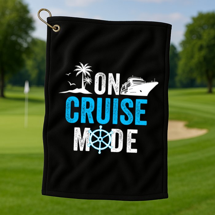Funny On Cruise Mode Funny Cruise Ship On Cruise Mode Funny Cruise Vacation Golf Towel