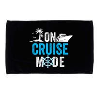 Funny On Cruise Mode Funny Cruise Ship On Cruise Mode Funny Cruise Vacation Microfiber Hand Towel