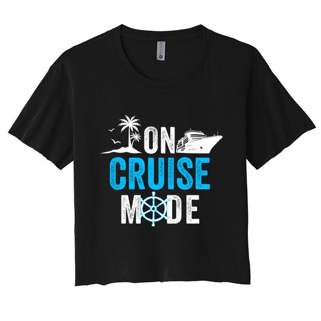 Funny On Cruise Mode Funny Cruise Ship On Cruise Mode Funny Cruise Vacation Crop Top