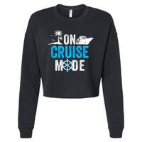 Funny On Cruise Mode Funny Cruise Ship On Cruise Mode Funny Cruise Vacation Cropped Pullover Crew