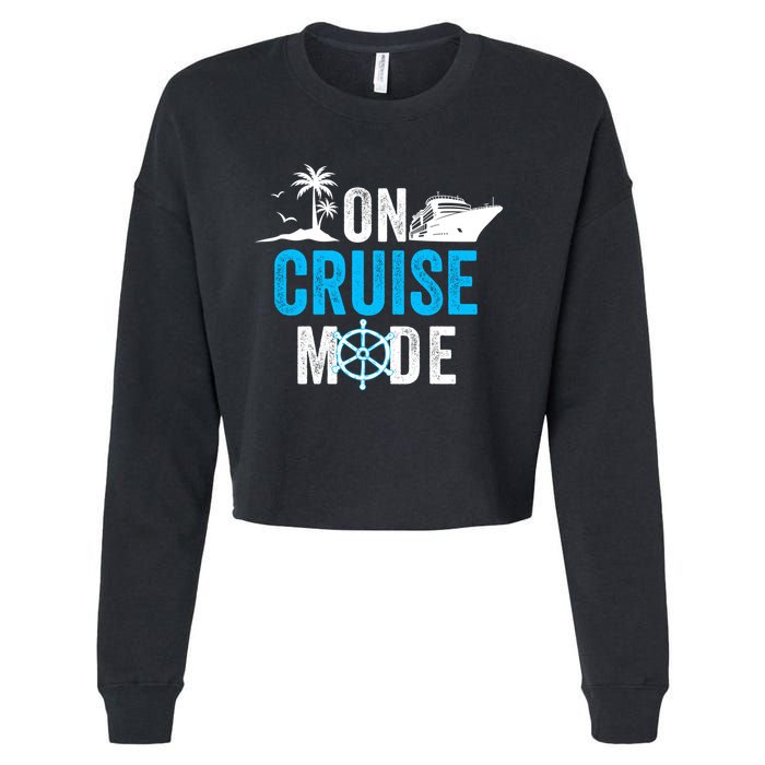 Funny On Cruise Mode Funny Cruise Ship On Cruise Mode Funny Cruise Vacation Cropped Pullover Crew