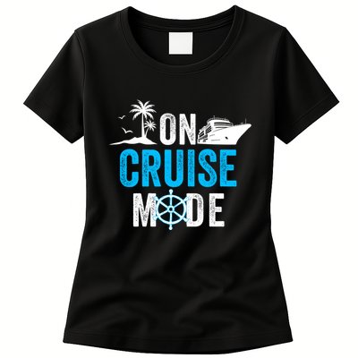 Funny On Cruise Mode Funny Cruise Ship On Cruise Mode Funny Cruise Vacation Womens T-Shirt