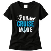 Funny On Cruise Mode Funny Cruise Ship On Cruise Mode Funny Cruise Vacation Womens T-Shirt