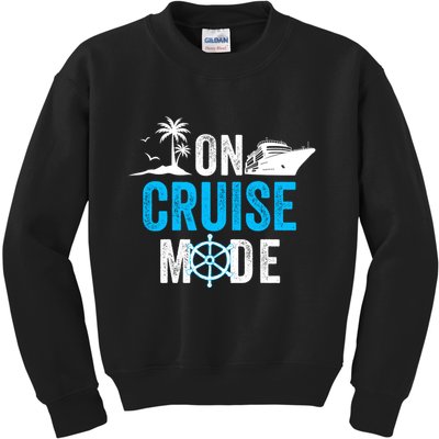 Funny On Cruise Mode Funny Cruise Ship On Cruise Mode Funny Cruise Vacation Kids Sweatshirt