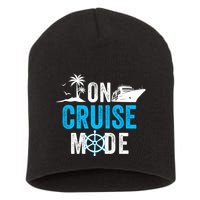 Funny On Cruise Mode Funny Cruise Ship On Cruise Mode Funny Cruise Vacation Short Acrylic Beanie