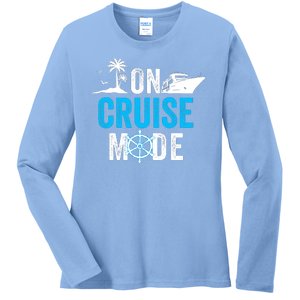 Funny On Cruise Mode Funny Cruise Ship On Cruise Mode Funny Cruise Vacation Ladies Long Sleeve Shirt