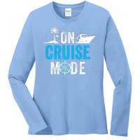 Funny On Cruise Mode Funny Cruise Ship On Cruise Mode Funny Cruise Vacation Ladies Long Sleeve Shirt