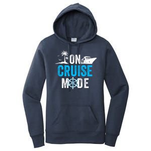 Funny On Cruise Mode Funny Cruise Ship On Cruise Mode Funny Cruise Vacation Women's Pullover Hoodie