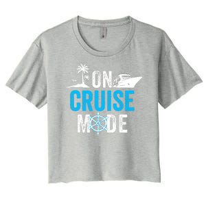 Funny On Cruise Mode Funny Cruise Ship On Cruise Mode Funny Cruise Vacation Women's Crop Top Tee