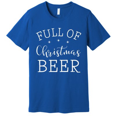 Full Of Christmas Beer And Christmas Cheer Couple Matching Premium T-Shirt