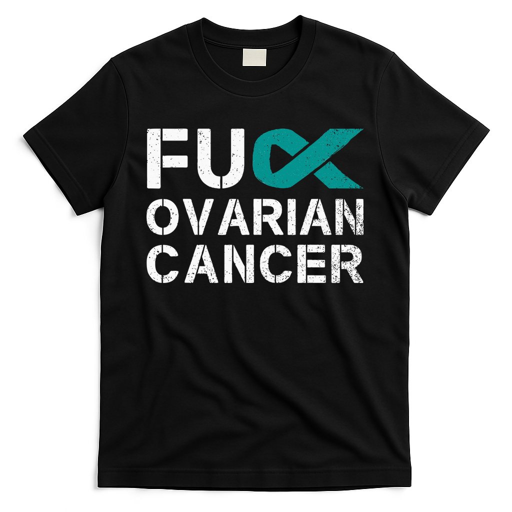 Fuck Ovarian Cancer Awareness Teal Ribbon Warrior Survivor T-Shirt