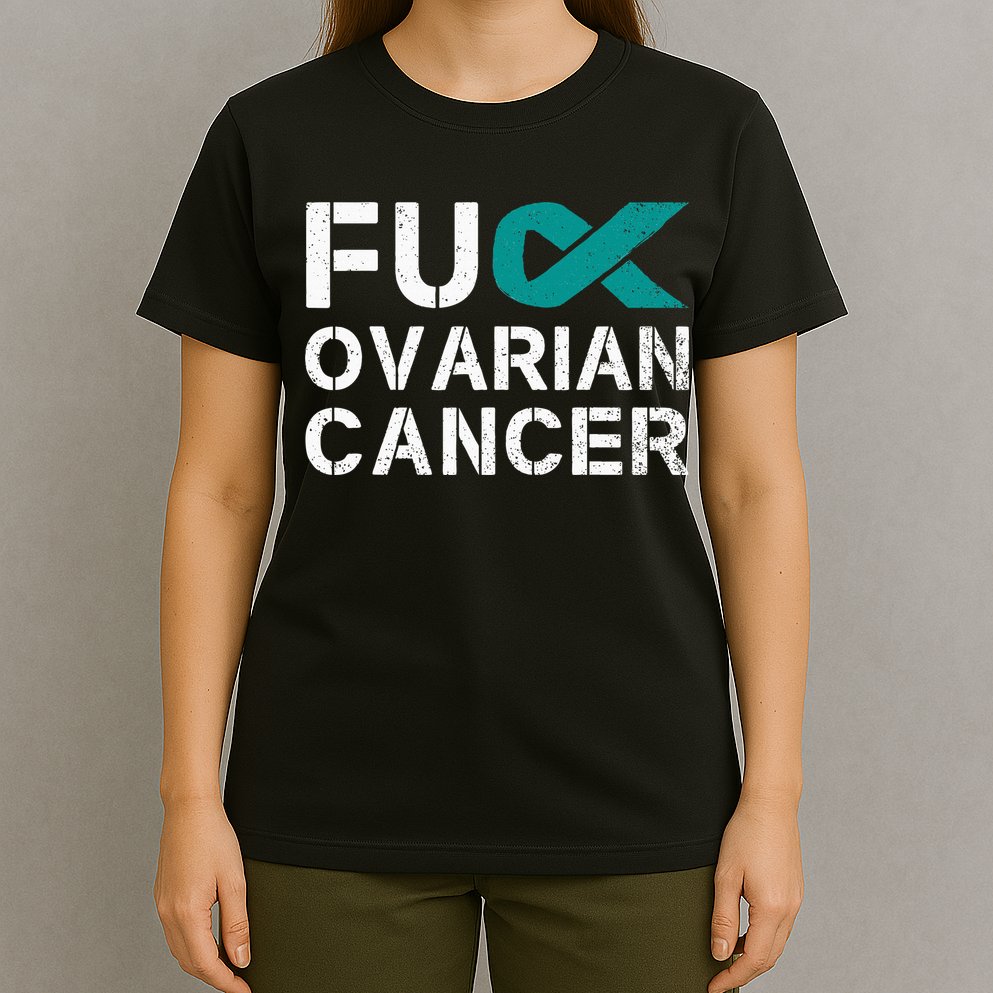 Fuck Ovarian Cancer Awareness Teal Ribbon Warrior Survivor T-Shirt