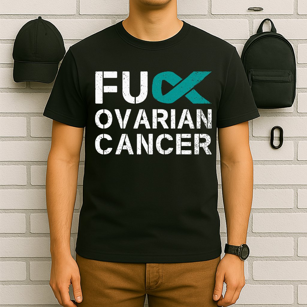 Fuck Ovarian Cancer Awareness Teal Ribbon Warrior Survivor T-Shirt