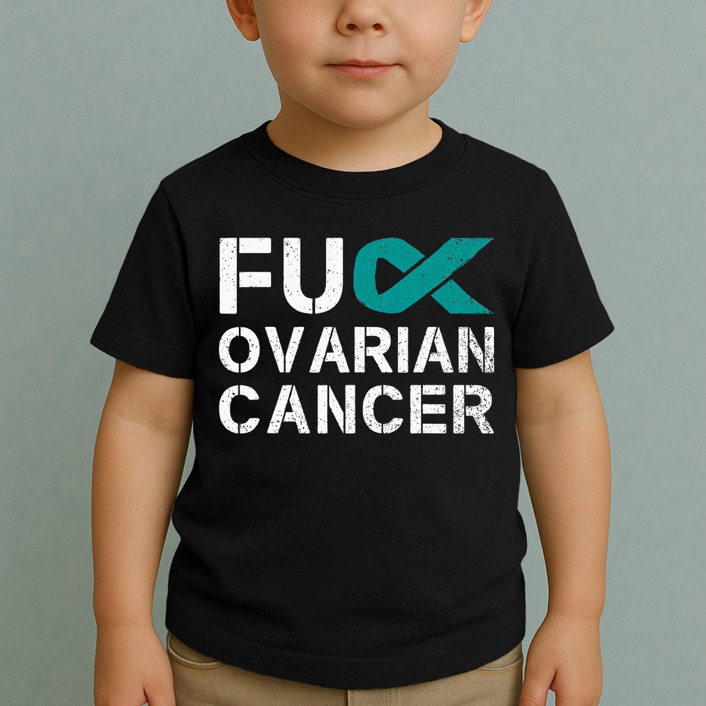 Fuck Ovarian Cancer Awareness Teal Ribbon Warrior Survivor Toddler T-Shirt