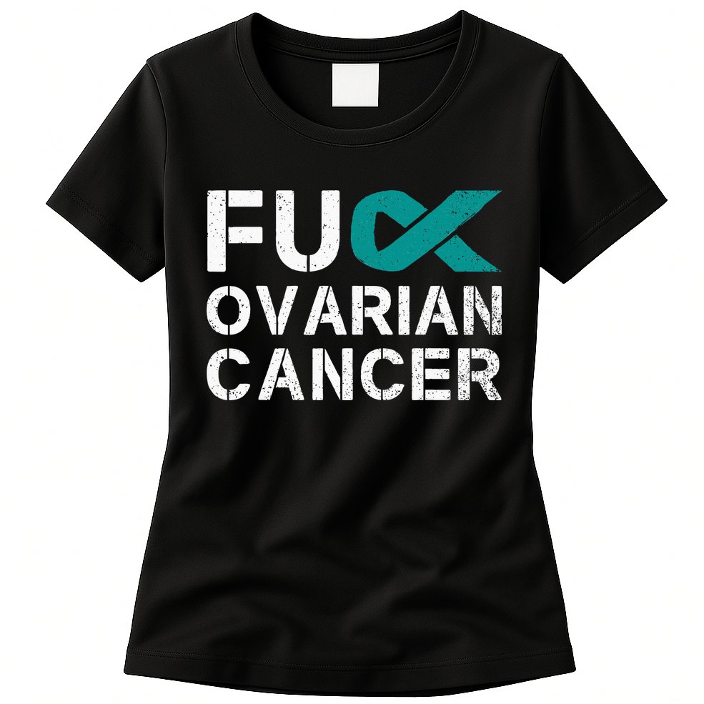 Fuck Ovarian Cancer Awareness Teal Ribbon Warrior Survivor Womens T-Shirt