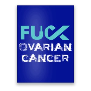 Fuck Ovarian Cancer Awareness Gift Poster