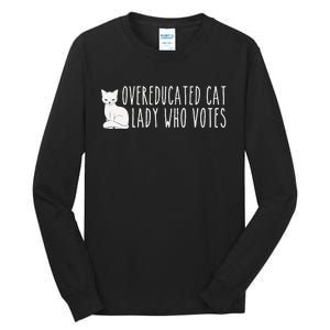 Funny Overeducated Cat Lady Who Votes For Kamala Harris 2024 Tall Long Sleeve T-Shirt