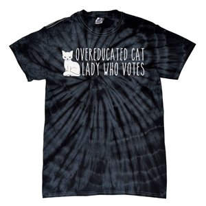 Funny Overeducated Cat Lady Who Votes For Kamala Harris 2024 Tie-Dye T-Shirt