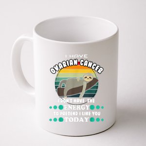 Funny Ovarian Cancer Awareness I Have Ovarian Cancer Coffee Mug