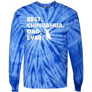 Father Of Chihuahuas Best Chihuahua Dad Ever Gift Tie-Dye Long Sleeve Shirt