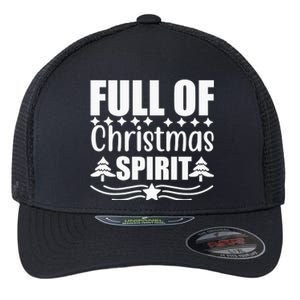 Full Of Christmas Spirit Flexfit Unipanel Trucker Cap