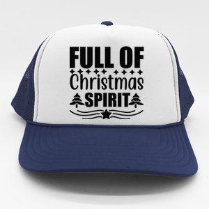 Full Of Christmas Spirit Trucker Hat