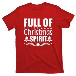 Full Of Christmas Spirit T-Shirt