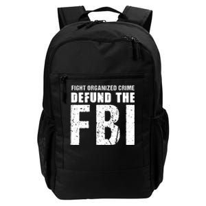 Fight Organized Crime Defund The FBI Daily Commute Backpack