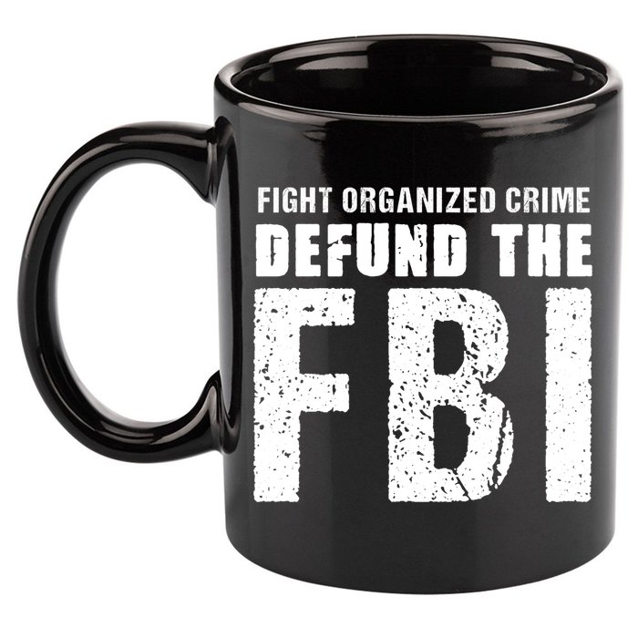 Fight Organized Crime Defund The FBI 11oz C Handle Ceramic Mug