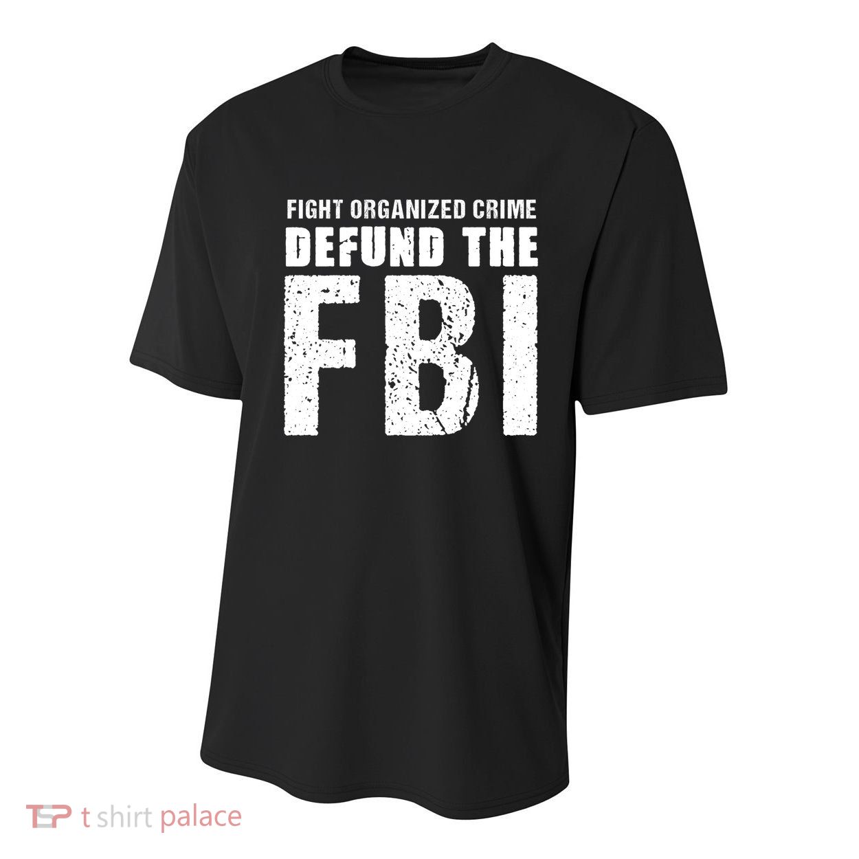 Fight Organized Crime Defund The FBI Youth Performance Sprint T-Shirt
