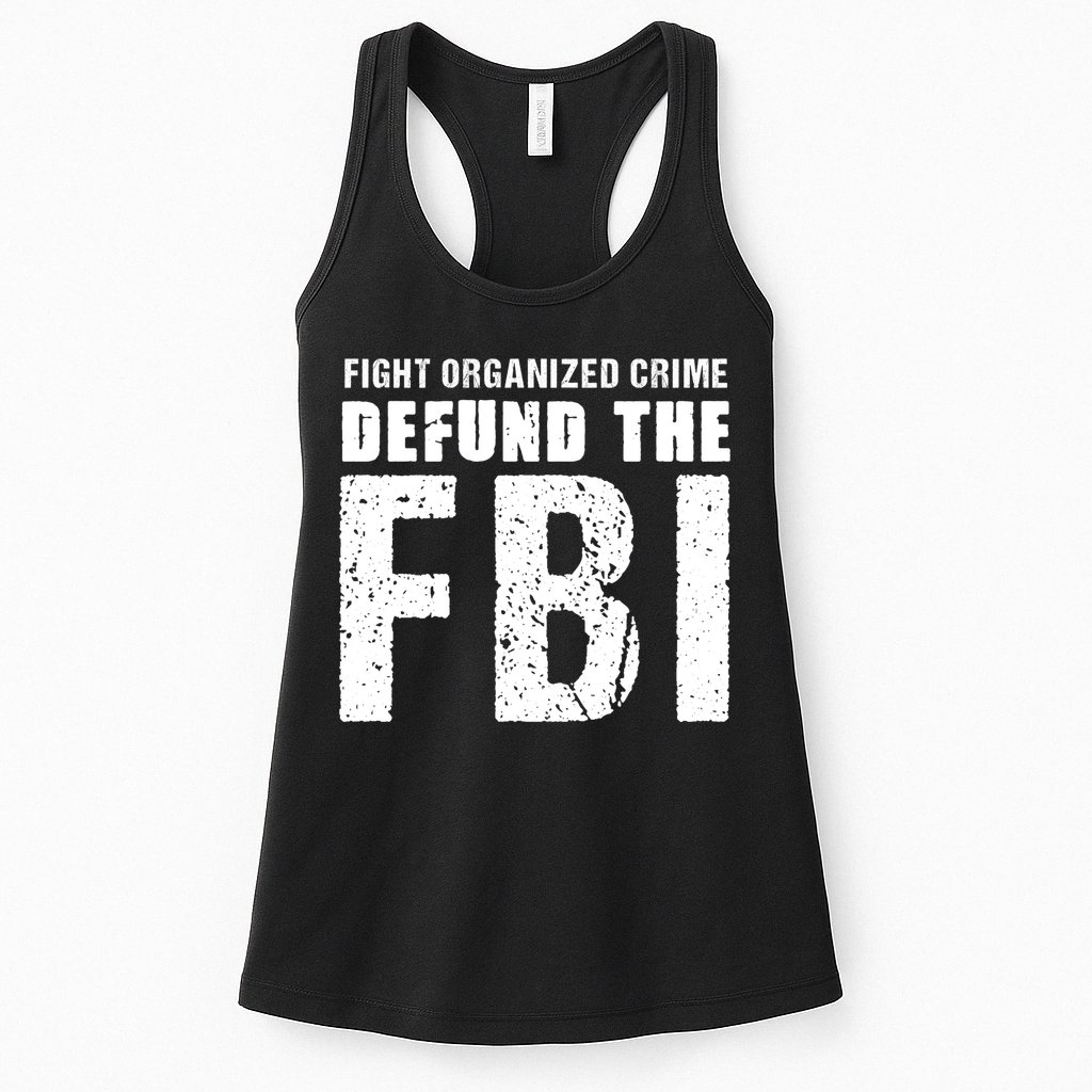 Fight Organized Crime Defund The FBI Womens Tank Top