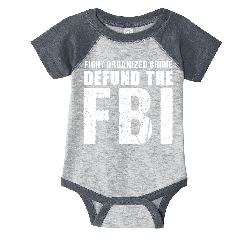 Fight Organized Crime Defund The FBI Infant Baby Jersey Bodysuit