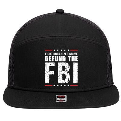 Fight Organized Crime Defund The FBI 7 Panel Mesh Trucker Snapback Hat