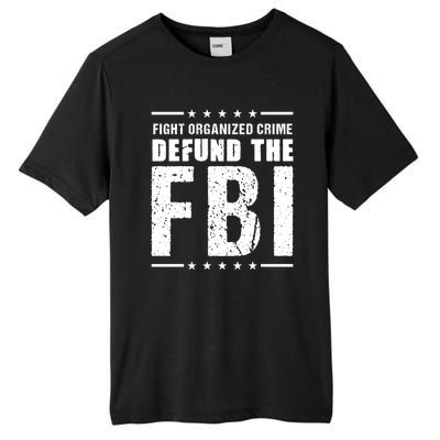 Fight Organized Crime Defund The FBI Tall Fusion ChromaSoft Performance T-Shirt