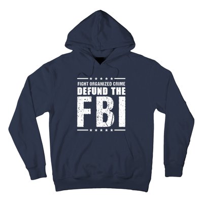 Fight Organized Crime Defund The FBI Hoodie