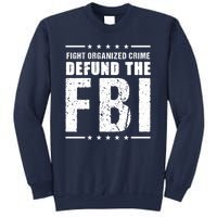 Fight Organized Crime Defund The FBI Sweatshirt