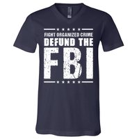 Fight Organized Crime Defund The FBI V-Neck T-Shirt