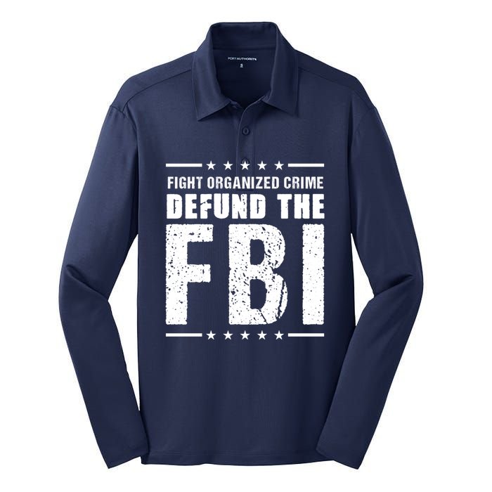 Fight Organized Crime Defund The FBI Silk Touch Performance Long Sleeve Polo