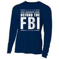 Fight Organized Crime Defund The FBI Cooling Performance Long Sleeve Crew