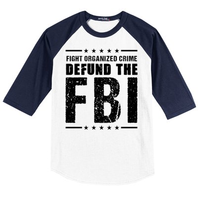 Fight Organized Crime Defund The FBI Baseball Sleeve Shirt