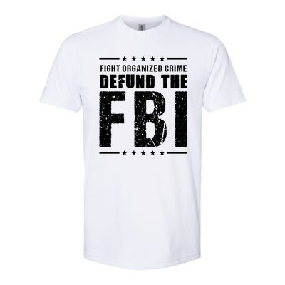 Fight Organized Crime Defund The FBI Softstyle CVC T-Shirt